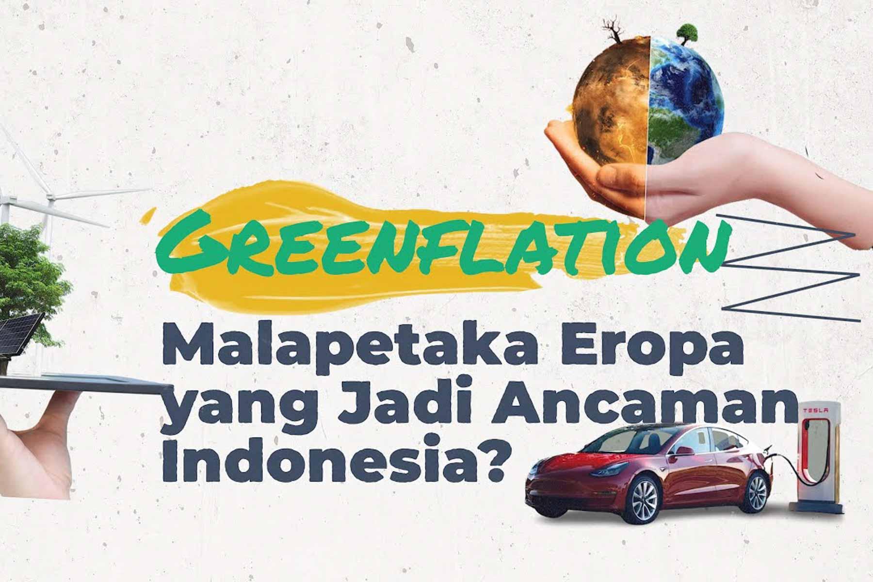 Greenflation: Malapetaka Eropa yang Jadi Ancaman Indonesia 