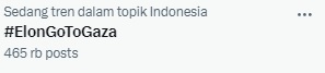 Tagar #ElonGoToGaza menjadi trending di X. (Tangkap layar X)